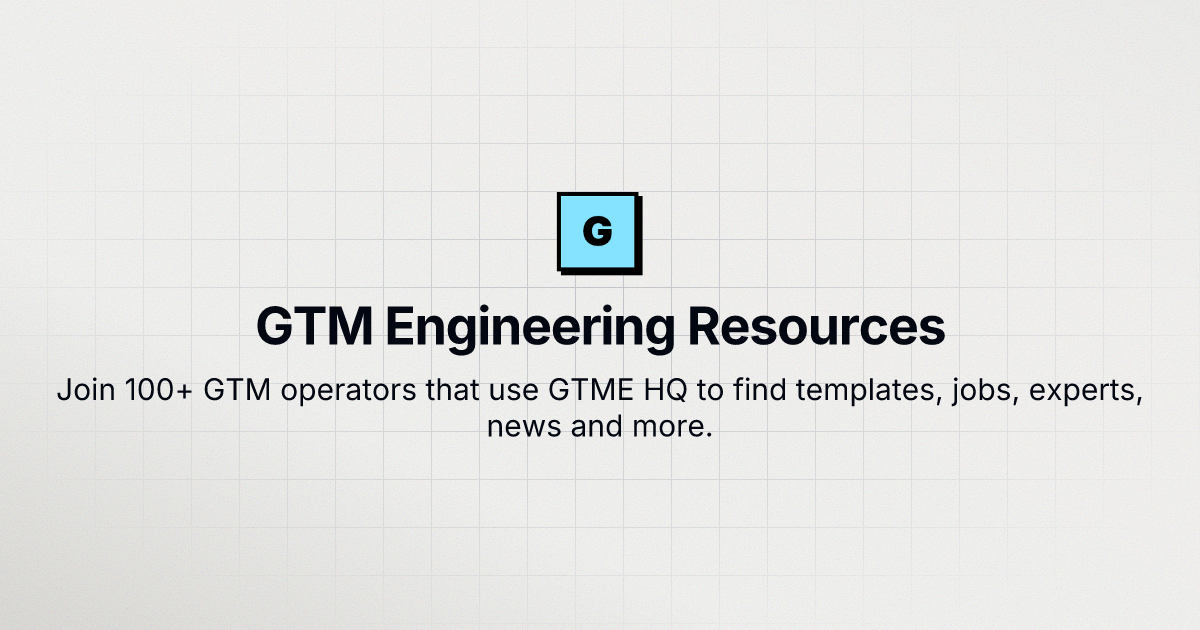 GTM Engineering Resources Hub | GTME HQ
